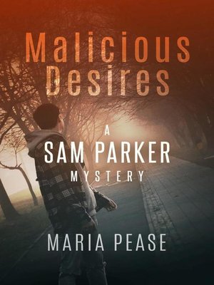 cover image of Malicious Desires a Sam Parker Mystery